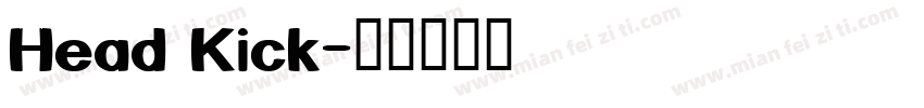 Head Kick字体转换